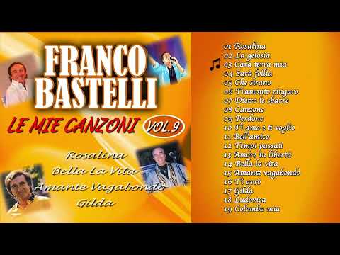 Franco Bastelli - Le mie canzoni, Vol. 9 (ALBUM COMPLETO)