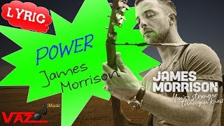 James Morrison - Power (Lyrics)