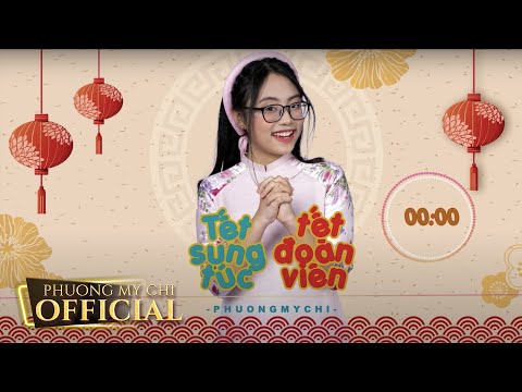 Tết sung túc, tết đoàn viên - Phương Mỹ Chi