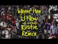 Where Are Ü Now (with Justin Bieber) [Rustie Remix ...