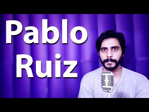 How To Pronounce Pablo Ruiz
