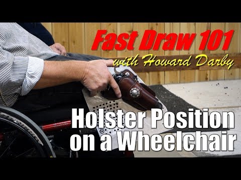 Fast Draw 101 - Holster Position on a Wheelchair