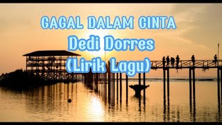 Download lagu GAGAL DALAM CINTA II DEDY DORRES II LIRIK LAGU II LAGU KENANGAN ENAK DIDENGAR mp3