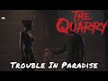 The Quarry — Trouble In Paradise [Chapter 3]