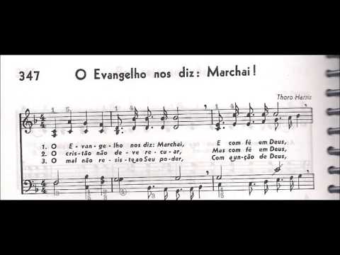 CCB - HINÁRIO 04 - HINO 347 - "O EVANGELHO NOS DIZ: MARCHAI!" - by MESSIAS ULLMANN
