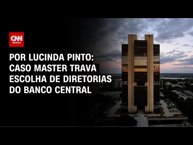 Análise: Caso Master trava escolha de diretorias do Banco Central | CNN 360º