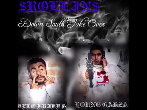 kELO BRIKKS “FT” YOUNG GARZA $ROLLIN$