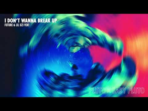 Future & Lil Uzi Vert - I Don't Wanna Break Up [Official Audio]