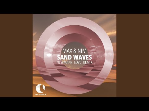 Sand Waves (Newman (I Love) Remix)
