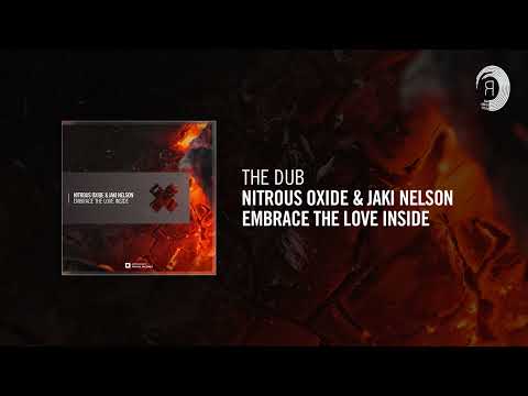 The Dub: Nitrous Oxide & Jaki Nelson - Embrace The Love Inside