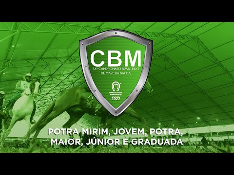 CBM MARCHA BATIDA 2022 - POTRA MIRIM, JOVEM, POTRA MAIOR, JÚNIO E GRADUADA