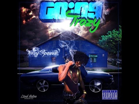 Trazy Spazzz knocc em off (ft. BagGangT-O)