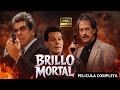 BRILLO MORTAL Pelicula Completa Y Gratis En Español CINE MEXICANO 2026