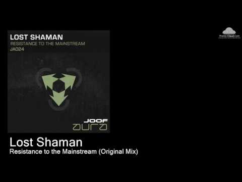 JA 024 Lost Shaman  - Resistance to the Mainstream (Original Mix) [Various]