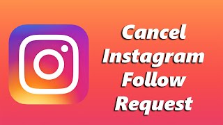How To Cancel Instagram Follow Request