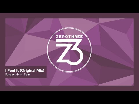 Suspect 44 ft. Soar - I Feel It [Progressive House]