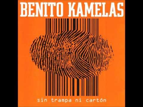 Benito Kamelas - Sin trampa ni cartón - Aquéllas cosas que solíamos hacer
