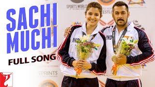 Sachi Muchi - Full Song | Sultan | Salman Khan | Anushka Sharma | Mohit Chauhan | Harshdeep Kaur