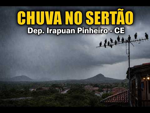 Chuva em Deputado Irapuan Pinheiro - Pousada Moreira | Sertão Central CE