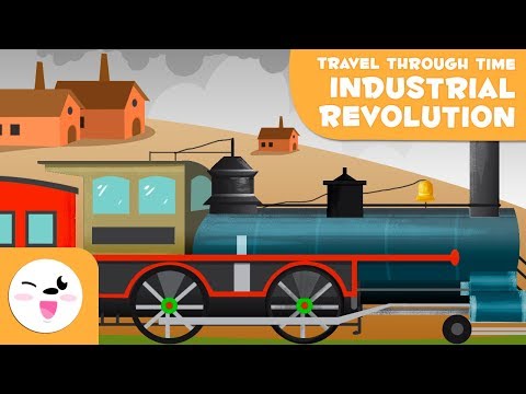 Adventure into the Industrial Revolution - History for Kids