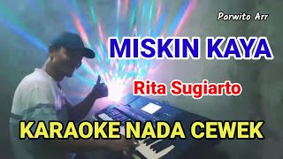 Download lagu MISKIN KAYA RITA SUGIARTO KARAOKE NADA CEWEK mp3
