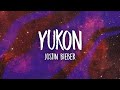 Justin Bieber - YUKON (Lyrics)