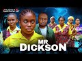 MR DICKSON Latest Movie 2025 Nigerian Movies African Movies