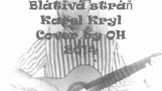Blátivá stráň - Karel Kryl, cover by OH 2014