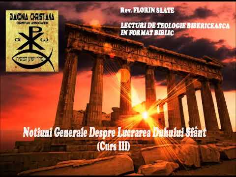 Florin Slate - Notiuni Generale Despre Lucrarea Duhului Sfint (Pnevmatologie)