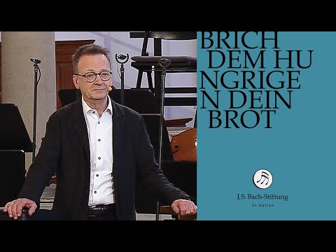 Workshop zur Kantate BWV 39 "Brich dem Hungrigen dein Brot" (J.S. Bach-Stiftung)
