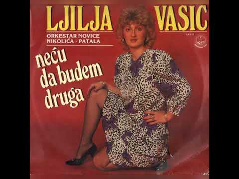 Ljilja Vasić - Neću da budem druga