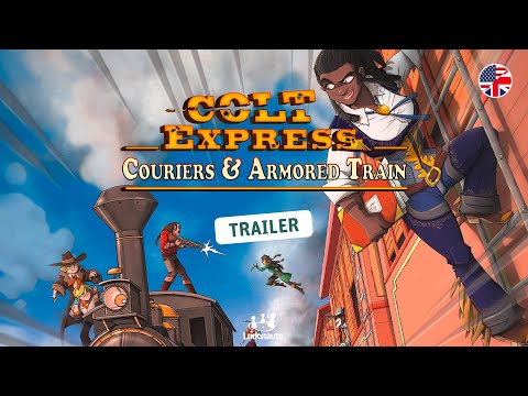 COLT EXPRESS: COURIERS & ARMORED TRAIN • Trailer