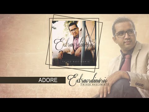 Adore - Thiago Nascimento