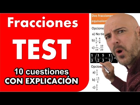 TEST DE FRACCIONES. 10 CUESTIONES. Examen. MATEMÁTICAS BÁSICAS