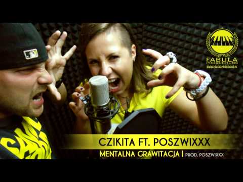Czikita ft. Poszwixxx | FABUŁA - Mentalna Grawitacja | Audio HQ