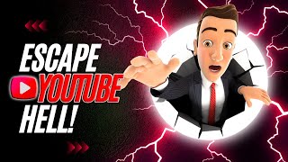 Escape YouTube HELL!!! Avoid These 5 Mistakes!😈🤑