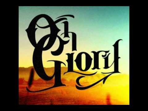 Oh Glory - Through the Fire [Lyrics]