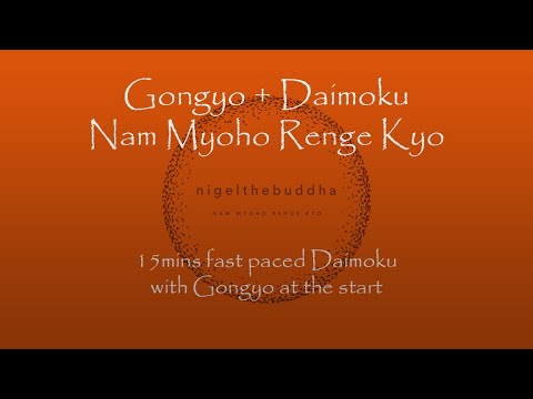 Gongyo with 15mins fast-paced Daimoku - Nam Myoho Renge Kyo