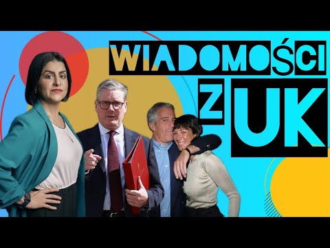 Wiadomości z Wielkiej Brytanii. Premier w opałach, Klątwa Epstein-a, Zamknięcia sklepów, Imigracja. 