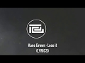 Kane Brown-Lose it (Lyrics) Kane Brown-Lose it (Lyrics)