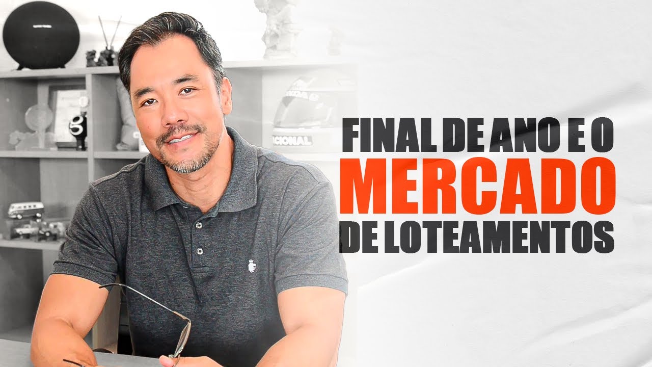 FINAL DE ANO E O MERCADO DE LOTEAMENTOS