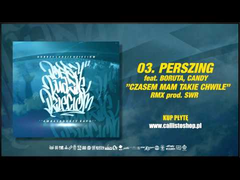 PERSZING feat. BORUTA, CANDY - CZASEM MAM TAKIE CHWILE / RMX prod. SWR