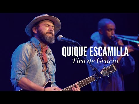 Quique Escamilla - Tiro de Gracia | LIVE