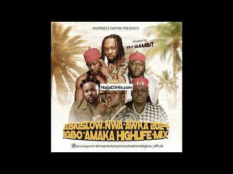 DJ Gambit Best Of Igbo Amaka Highlife Bongo Songs Abigslow Awka DJ Mix Mixtape [WWW.NaijaDJMix.COM]