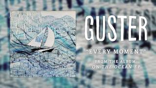 Guster - "Every Moment" [Best Quality]