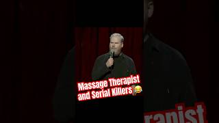 Massage therapist and serial killers! 😂 Jim Gaffigan #dailylaughs #comedy #massagetherapy #funny