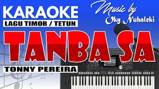 Download lagu Karaoke - Tanba Sa // Tonny Pereira ( Lagu Timor ) mp3