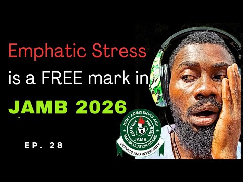 HOW TO ANSWER JAMB 2026 EMPHATIC STRESS QUESTIONS WITHOUT OPENING ANY TEXTBOOK (EPISODE 28)