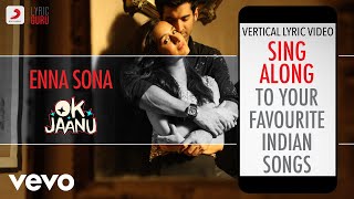 Enna Sona - OK Jaanu|Official Bollywood Lyrics - YouTube