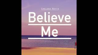 Chelsea Watts &amp; Sam Watts - Believe Me [AUDIO]